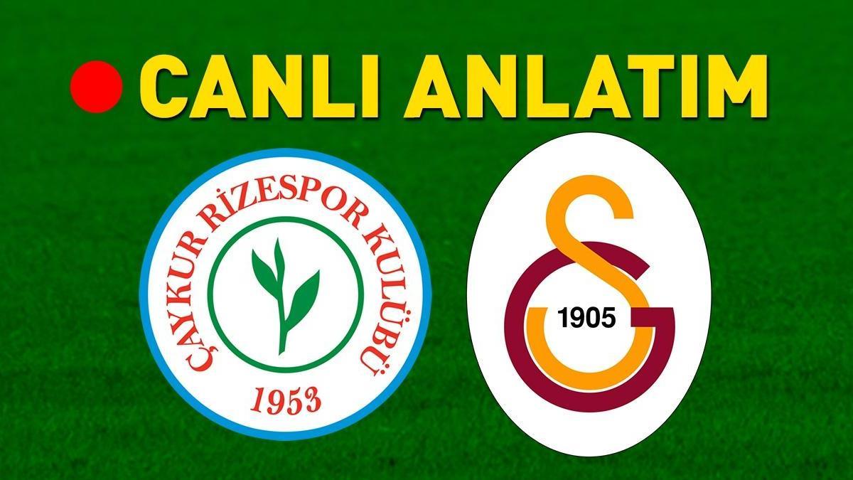 Çaykur Rizespor – Galatasaray Maçı Canlı Anlatım |  Çaykur Rizespor – Galatasaray Bein Sports 1 Canlı | Aslan, Rize deplasmanında